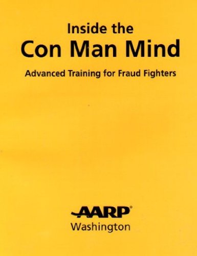 Inside the Con Man Mind: Advanced Training for Fraud Fighters