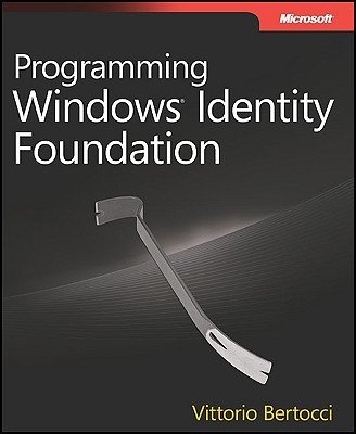 Programming Windows Identity FoundationÂ Â  [PROGRAMMING WINDOWS IDENTITY F] [Paperback]