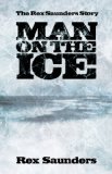 Man on the Ice: The Rex Saunders Story
