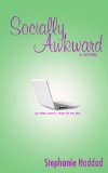 Socially Awkward: A Novel