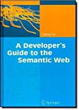 A Developer's Guide to the Semantic Web