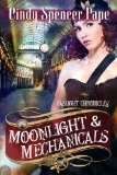 Moonlight & Mechanicals (The Gaslight Chronicles Book 4)