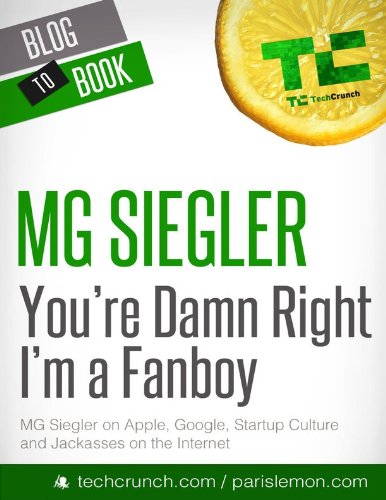 On Google and the Art of Being Evil and other excerpts from You're Damn Right I'm a Fanboy