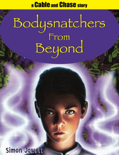 Bodysnatchers From Beyond (Cable and Chase Book 1)