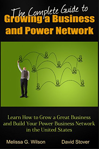 The Complete Guide to Growing a Business and Power Network (Networlding Leadership Series)
