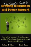 The Complete Guide to Growing a Business and Power Network (Networlding Leadership Series)