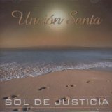 Uncion Santa cd Sol De Justicia