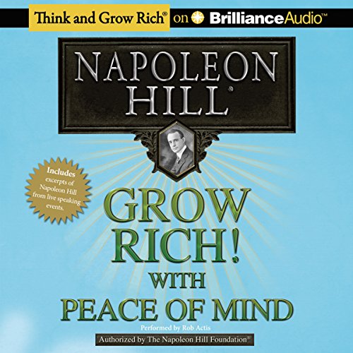 Grow Rich!: With Peace of Mind