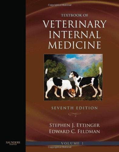 Textbook of Veterinary Internal Medicine Expert Consult: Expert Consult, 7e (Expert Consult Title: Online + Print) 7th edition by DACVIM, Stephen J. Ettinger DVM ; DACVIM, Edward C. Feldman published by Saunders Hardcover