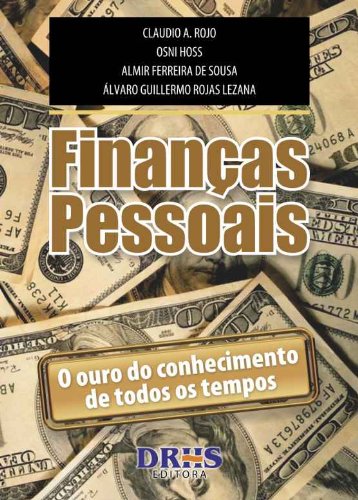 FinanÃ§as Pessoais O Ouro do Conhecimento de Todos os Tempos - R1 (Portuguese Edition)