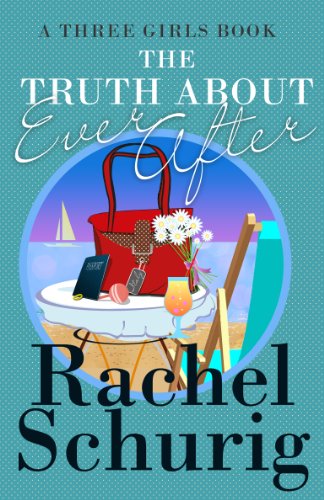 The Truth About Ever After (Three Girls Book 4)