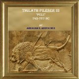 TIGLATH PILESER III "PULU". 745-727 BC