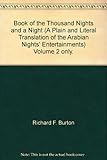 Book of the Thousand Nights and a Night (A Plain and Literal Translation of the Arabian Nights' Entertainments) Volume 2 only.