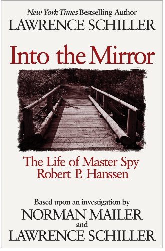 Master Spy: The Life of Robert P. Hanssen