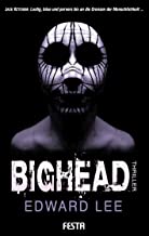 BIGHEAD - Ein brutaler, obszÃ¶ner Thriller (German Edition)