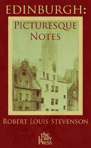 Robert Louis Stevenson's Edinburgh Picturesque Notes (Illustrated)