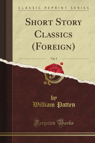 Short Story Classics (Foreign), Vol. 2 (Classic Reprint)