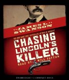 Chasing Lincoln's Killer - Audio [ Audiobook ] Unabridged edition by Swanson, James L. published by Scholastic Audio Books [ Audio CD ]