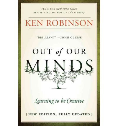 Out of Our Minds: Learning to be Creative Excellent series 2 edition (by book's seller)
