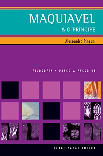 Maquiavel & O Príncipe (PAP - Filosofia) (Portuguese Edition)