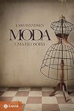 Moda: uma filosofia (Portuguese Edition)
