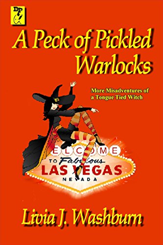 A Peck of Pickled Warlocks (A Tongue-Tied Witch Novel Book 2)