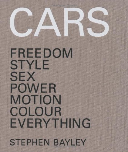 Cars Mini: Freedom, Style, Sex, Power, Motion, Colour, Everything