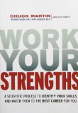 Work Your Strengths: A Scientific  Process to Identify Your Skills and Match Them to the Best Career for You