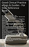 Good Clinical Practice (GCP) eRegs & Guides - For Your Reference Book 5: ICH - Efficacy Guidelines E3 - E15