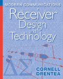 Modern Communications Receiver Design and Technology (Artech House Intelligence and Information Operations)