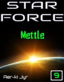 Star Force: Mettle (SF9)