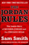 The Jordan Rules: The Inside Story of Michael Jordan and the Chicago Bulls