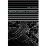 Militarization, Democracy, and Development: The Perils of Praetorianism in Latin America [ MILITARIZATION, DEMOCRACY, AND DEVELOPMENT: THE PERILS OF PRAETORIANISM IN LATIN AMERICA BY Bowman, Kirk S ( Author ) Jan-01-2002[ MILITARIZATION, DEMOCRACY, AND DE