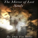 The Mirror of Lost Souls (31 Horrifying Tales From The Dead)