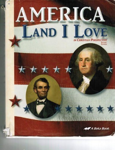 "America, Land I Love in Christian Perspective" (Abeka Book, History & Geography Series)