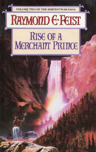 Rise of a Merchant Prince: Book II of the Serpentwar Saga