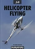 3D Helicopter Flying (The Modelers World Series)