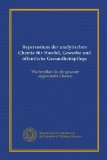 Repertorium der analytischen Chemie fÃ¼r Handel, Gewerbe und Ã¶ffentliche Gesundheitspflege (v. 1): Wochenblatt fÃ¼r die gesamte angewandte Chemie (German Edition)