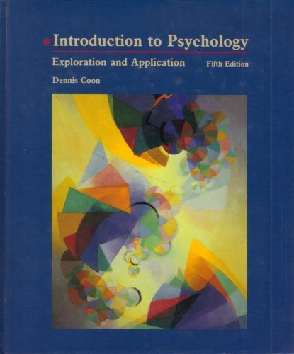 Introduction to Psychology: Exploration and Application 5th edition by Coon, Dennis published by West Publishing Co Hardcover