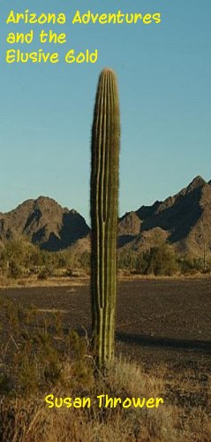 Arizona Adventures and the Elusive Gold