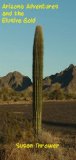 Arizona Adventures and the Elusive Gold