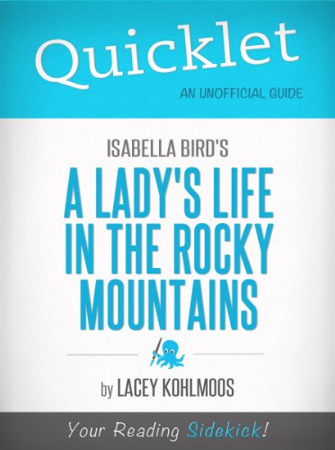 Quicklet on Isabella Bird's A Lady's Life in the Rocky Mountains (CliffNotes-like Summary & Analysis)