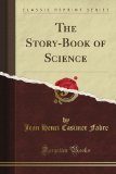 The Story-Book of Science (Classic Reprint)