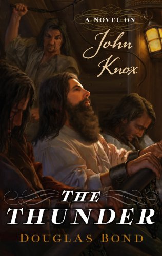 Book Cover The Thunder: A Novel on John Knox
