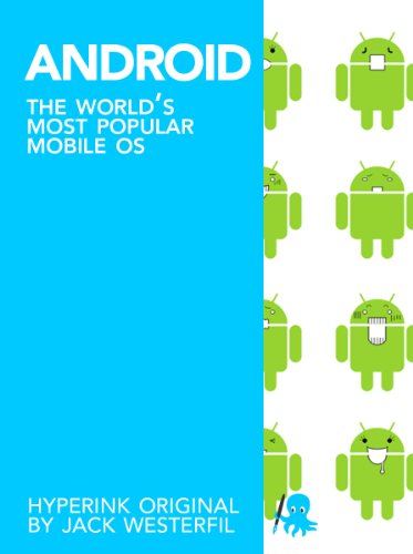 Android: The World's Most Popular Mobile OS