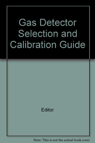 Gas Detector Selection and Calibration Guide