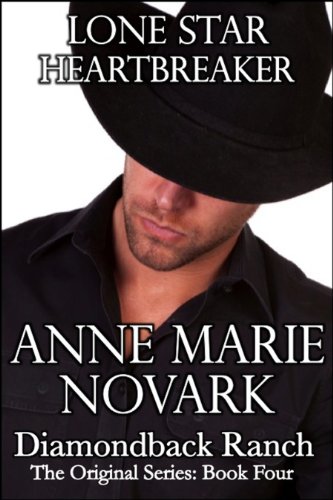 Lone Star Heartbreaker (The Diamondback Ranch Original Series, Book 4)