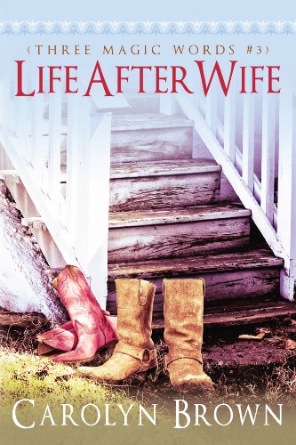 Book Cover Life After Wife (A Three Magic Words Romance)