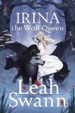 IRINA THE WOLF QUEEN (THE RAGNOR TRILOGY)