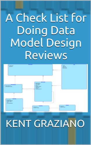 A Check List for Doing Data Model Design Reviews (Better Data Modeling Book 1)